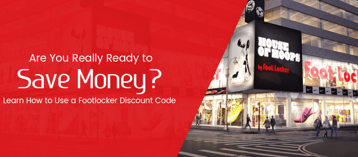 How To Use A Footlocker Discount Code