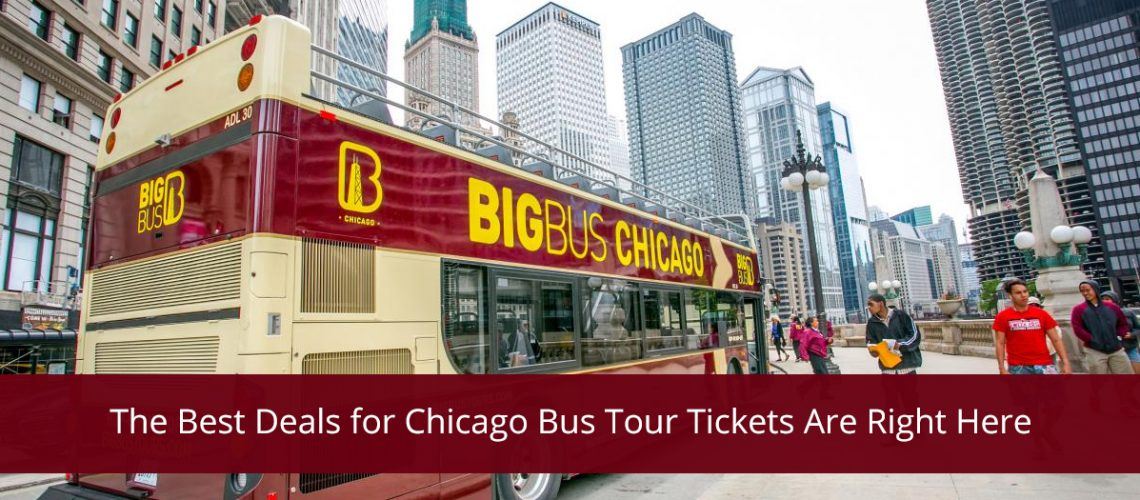 The Best Deals for Chicago By Big Bus Tour