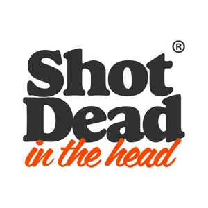 Shot Dead In The Head